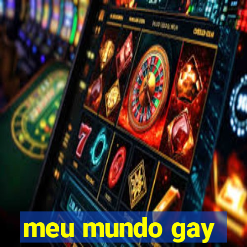 meu mundo gay