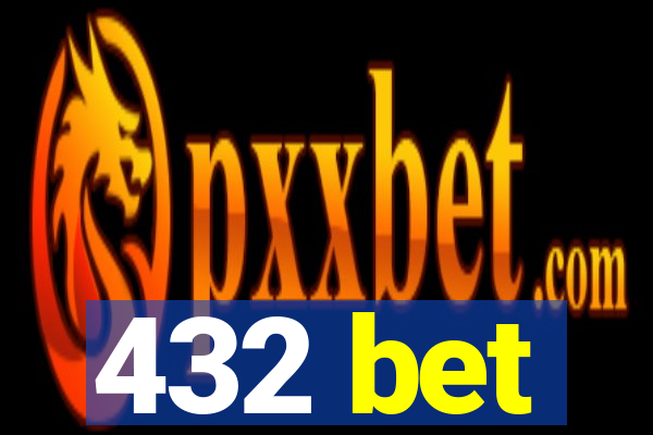 432 bet