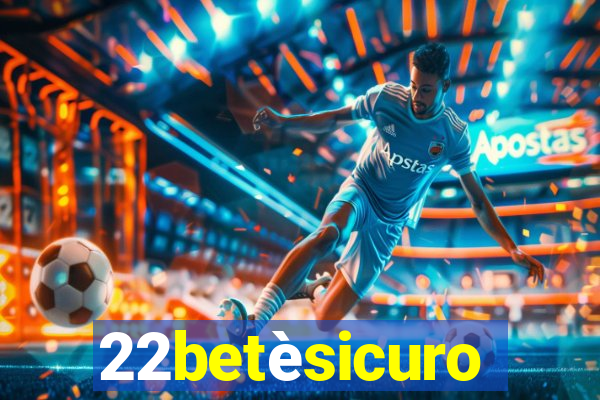 22betèsicuro