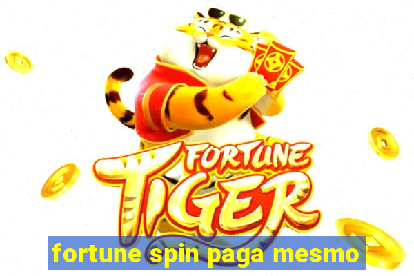 fortune spin paga mesmo