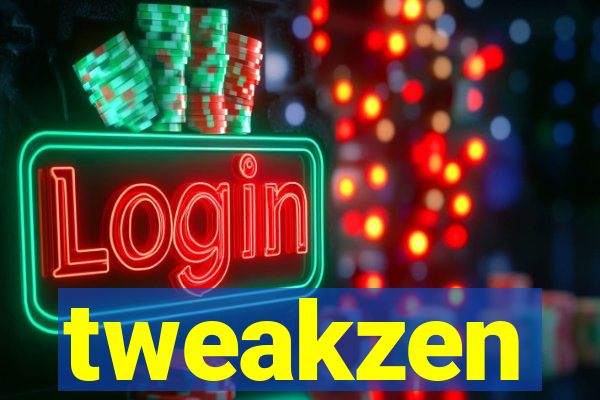 tweakzen