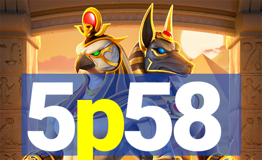 5p58