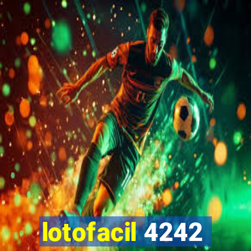 lotofacil 4242