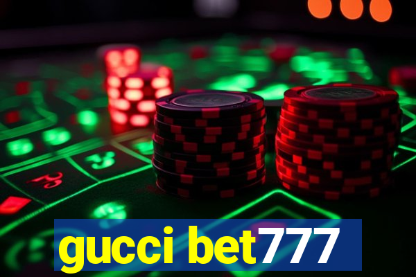 gucci bet777