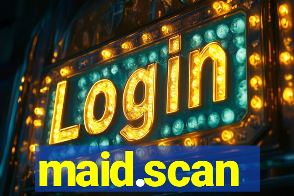 maid.scan