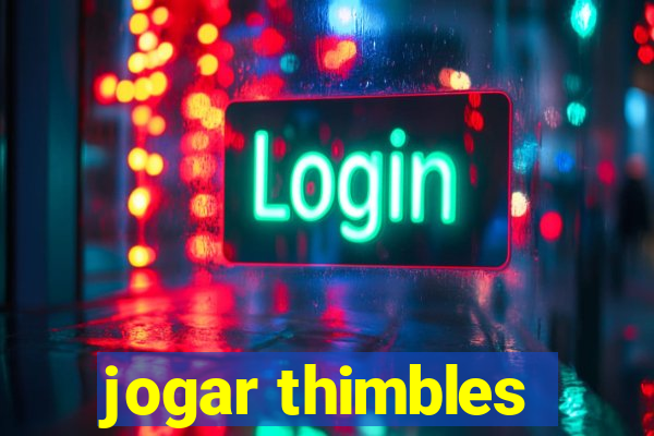 jogar thimbles