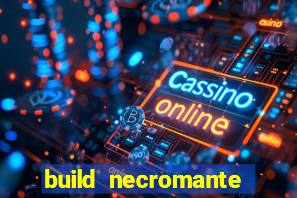 build necromante diablo 4