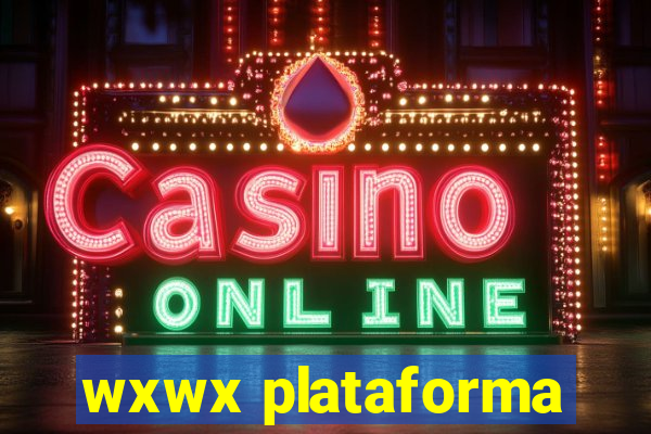wxwx plataforma