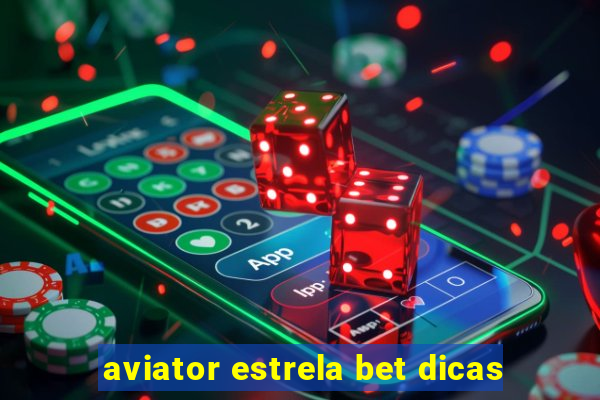 aviator estrela bet dicas