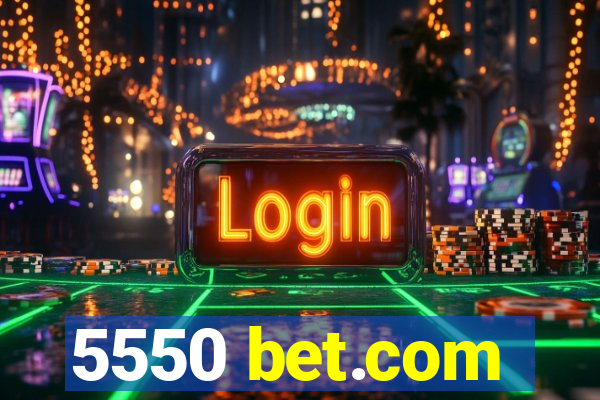 5550 bet.com