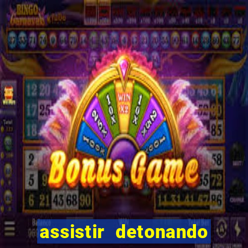 assistir detonando em barcelona dublado online