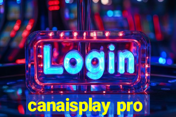 canaisplay pro