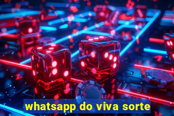 whatsapp do viva sorte