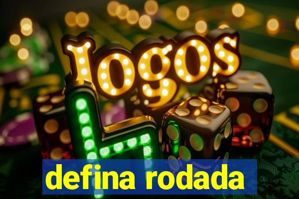 defina rodada