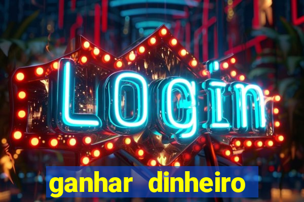 ganhar dinheiro jogando sem depositar nada
