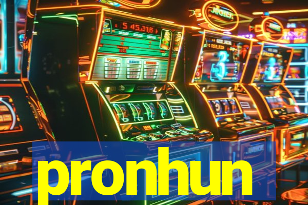 pronhun
