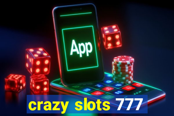 crazy slots 777