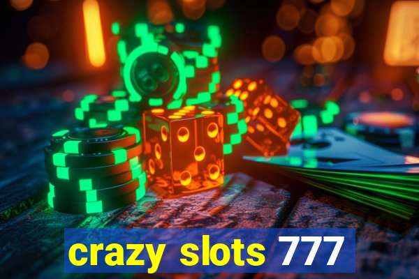 crazy slots 777