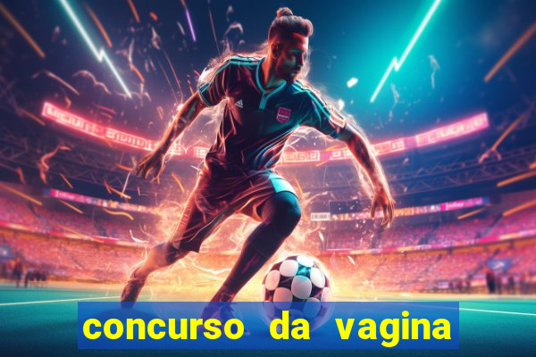 concurso da vagina mais bonita do brasil