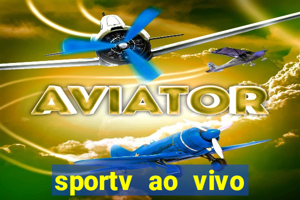sportv ao vivo mega canais