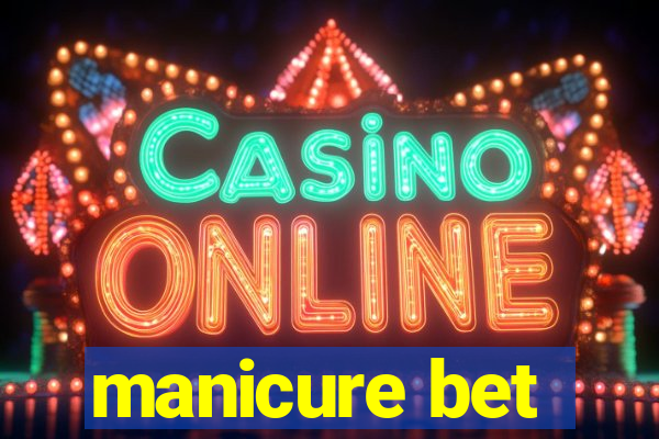 manicure bet