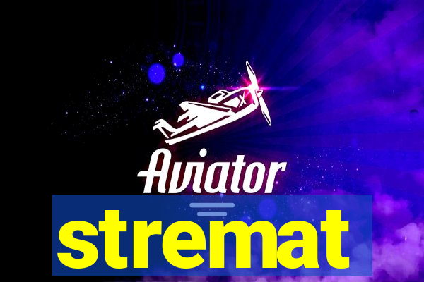 stremat