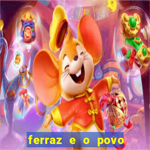 ferraz e o povo serrinha bahia