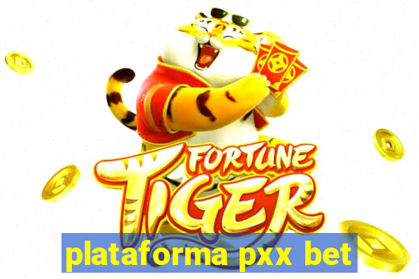 plataforma pxx bet