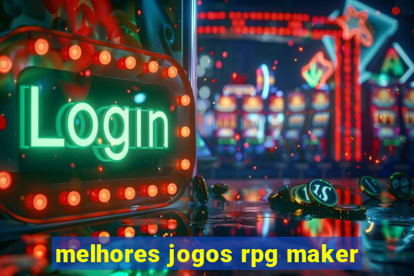melhores jogos rpg maker