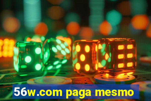 56w.com paga mesmo
