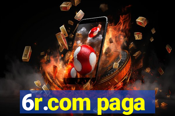 6r.com paga
