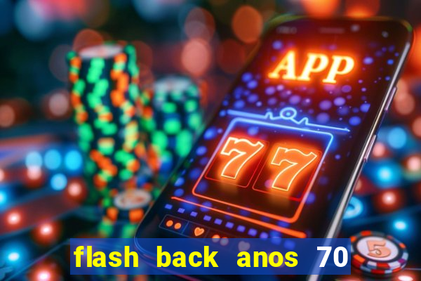 flash back anos 70 80 90 download gratis