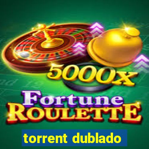 torrent dublado