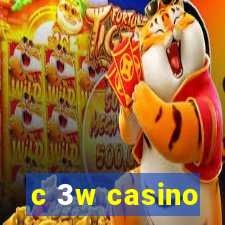 c 3w casino
