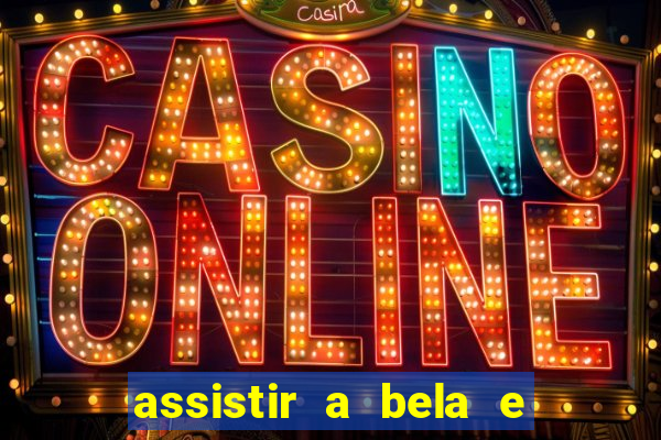 assistir a bela e a fera 2014 completo dublado