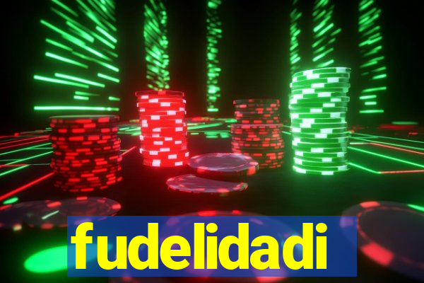 fudelidadi