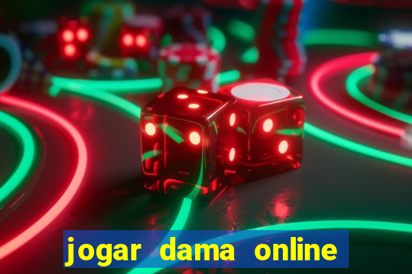 jogar dama online valendo dinheiro