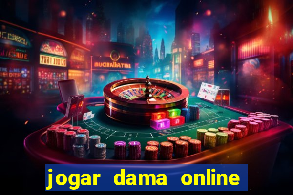 jogar dama online valendo dinheiro