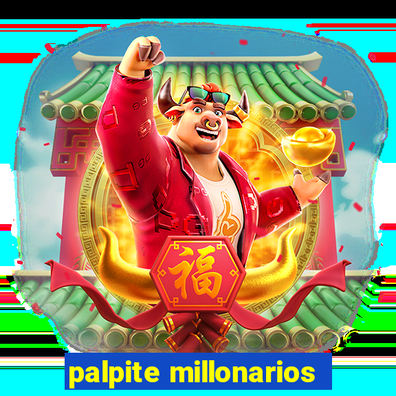 palpite millonarios