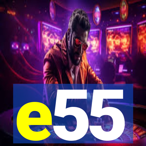 e55