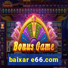 baixar e66.com