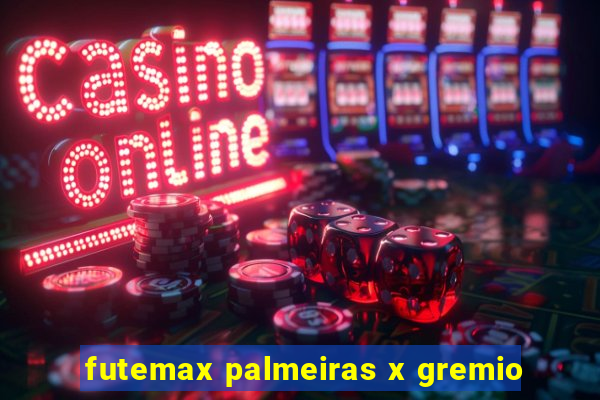 futemax palmeiras x gremio