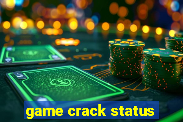 game crack status