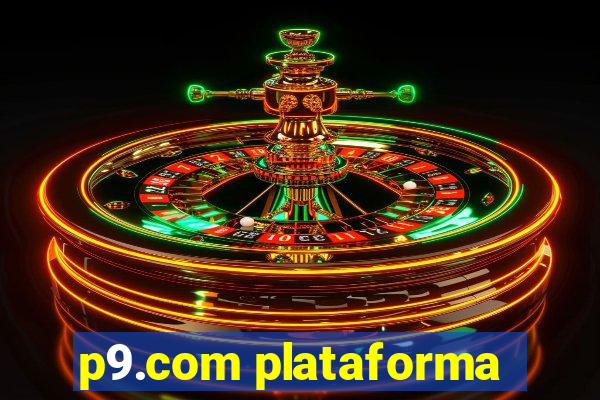 p9.com plataforma