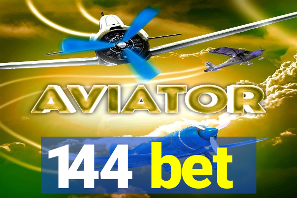 144 bet