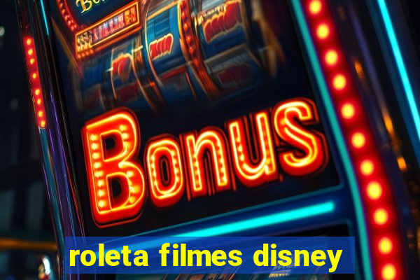 roleta filmes disney