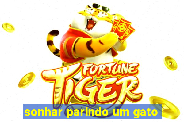 sonhar parindo um gato