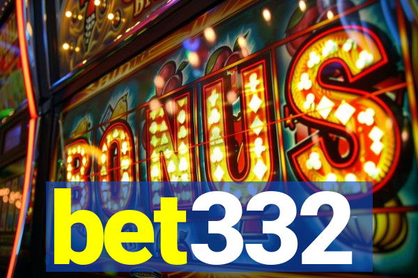 bet332