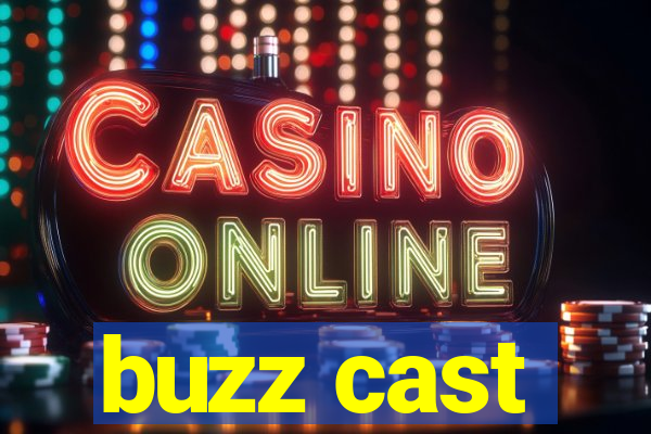 buzz cast