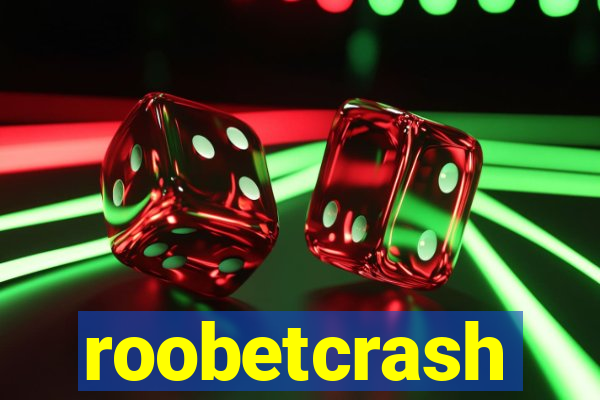 roobetcrash